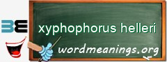 WordMeaning blackboard for xyphophorus helleri